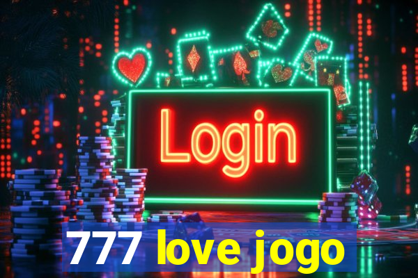 777 love jogo
